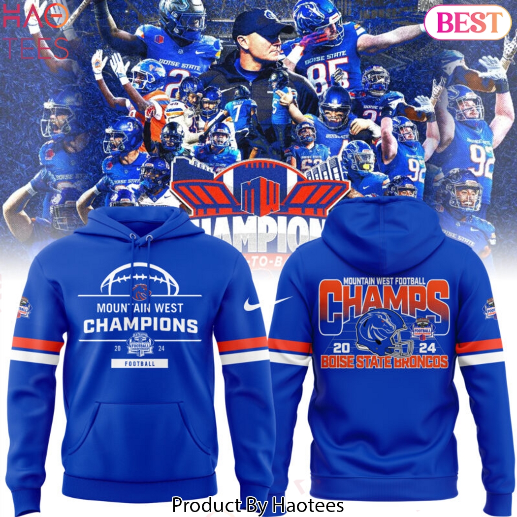 Boise State Broncos 2024 Mountain West Conference Champions Hoodie Boise State Broncos 2024 Mountain West Conference Champions Hoodie