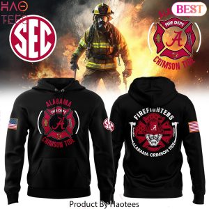 Firefighter Appreciation Night Alabama Crimson Tide Football Hoodie