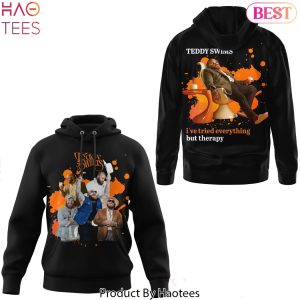 Ive Tried Everything But Therapy Teddy Swims Hoodie