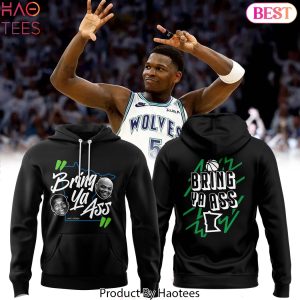 Minnesota Timberwolves Bring Ya Ass Logo Hoodie
