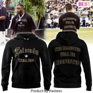 The Rejected Will Be Respected Colorado Buffaloes Football Hoodie