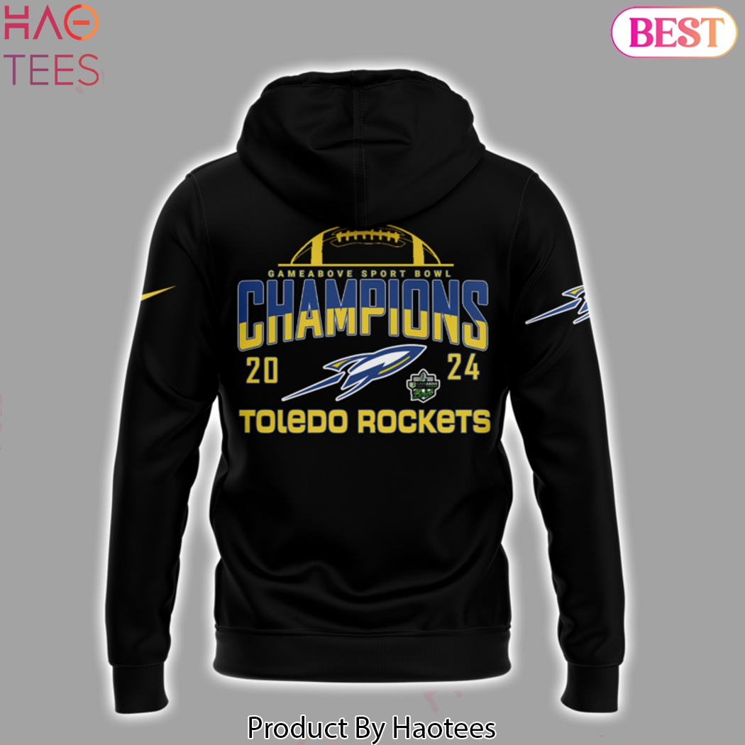 Toledo Rockets Football GameAbove Sports Bowl Champions Design Black Hoodie Toledo Rockets Football GameAbove Sports Bowl Champions Design Black Hoodie
