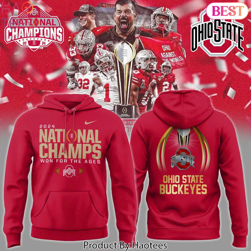 2024 National Champs Won For The Ages Ohio State BuckeyesDesign Hoodie 2024 National Champs Won For The Ages Ohio State BuckeyesDesign Hoodie