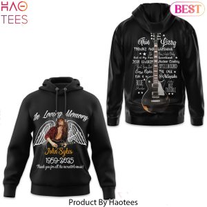 In Loving Memory John Sykes 1959-2025 Thank You For All The Incredible Music Design Hoodie