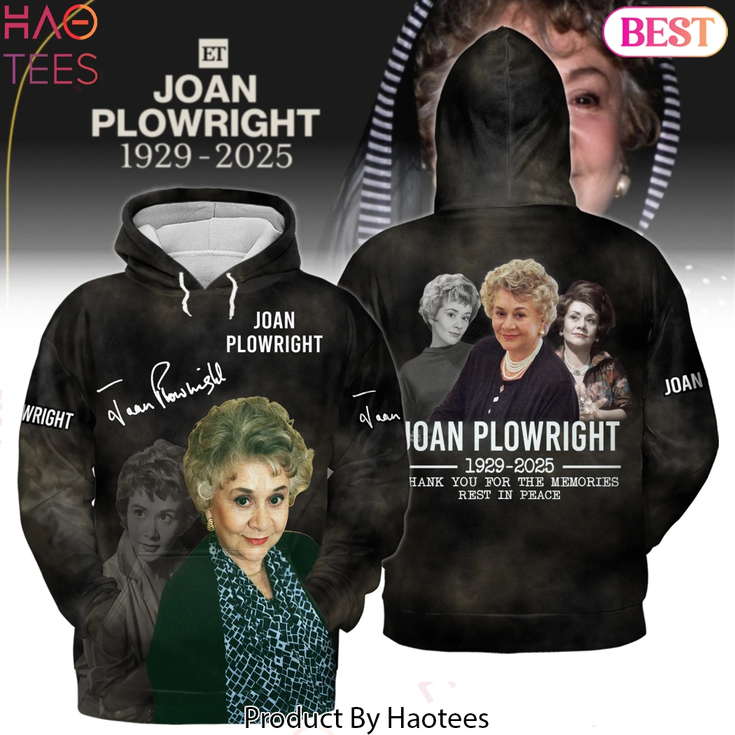 Joan Plowright 1929-2025 Thank You For The Memories Rest In Peace Design Hoodie Joan Plowright 1929-2025 Thank You For The Memories Rest In Peace Design Hoodie