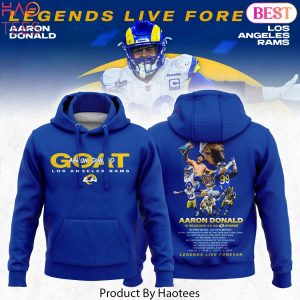 Los Angeles Rams Aaron Donald Retirement Legends Live Forever Design Hoodie