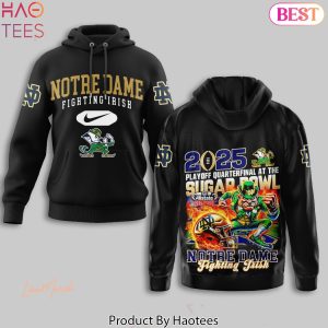 Notre Dame Fighting Irish Playoff Quarterfinal At The Sugar Bowl Design Hoodie