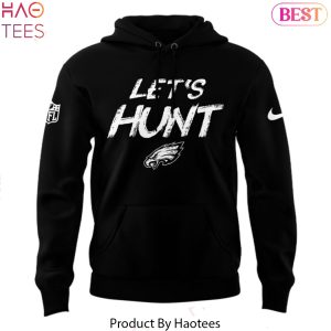 Philadelphia Eagles Football Lets Hunt Design Hoodie – Black