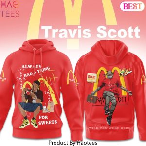 Travis Scott Always Had A Thing For Sweets Design Hoodie