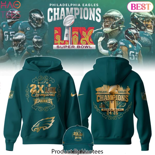 2025 2X Super Bowl LIX Champions Philadelphia Eagles Special Hoodie