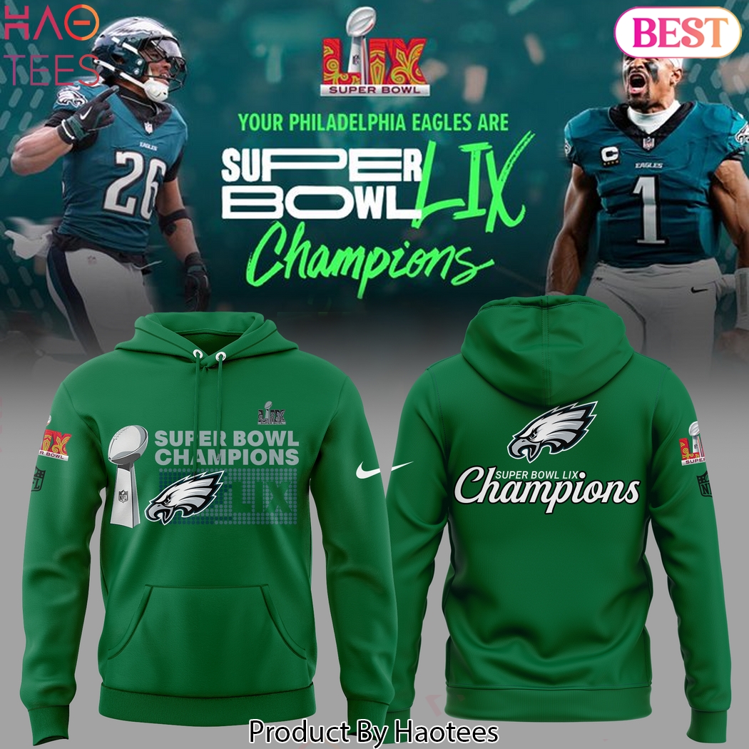 Super Bowl LIX Champions Philadelphia Eagles 2025 Design Hoodie - Green Super Bowl LIX Champions Philadelphia Eagles 2025 Design Hoodie - Green