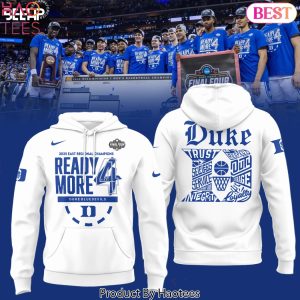 2025 East Regional Champions Ready More 4 Duke Blue Devils Design Hoodie – White