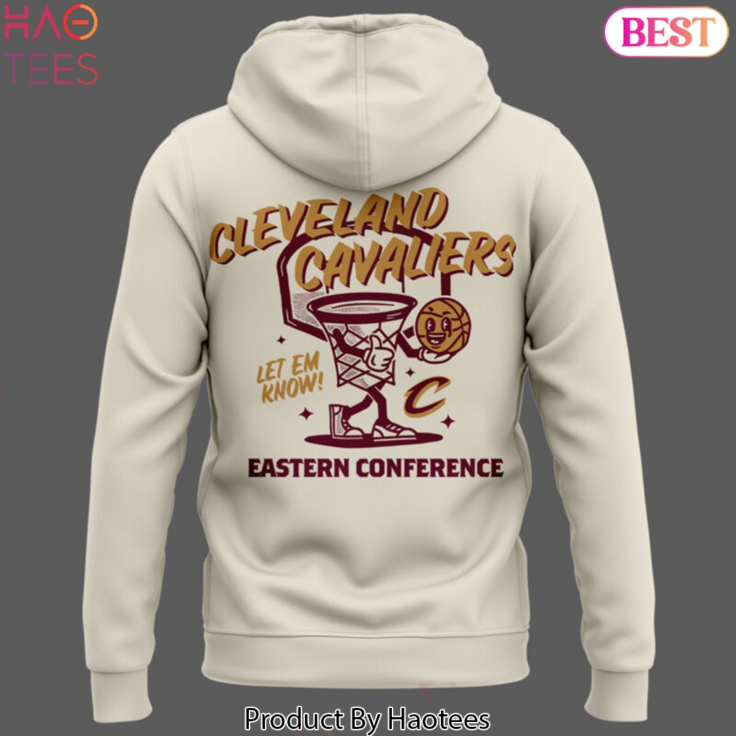 Cleveland Cavaliers Let Em Know Eastern Conference Design Hoodie Cleveland Cavaliers Let Em Know Eastern Conference Design Hoodie
