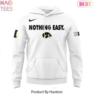 Iowa Hawkeyes 2025 Nothing Easy Design Hoodie – White