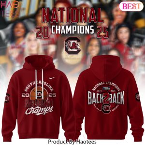 2024-2025 National Champions Back 2 Back South Carolina Gamecocks Womens Basketball Design Hoodie