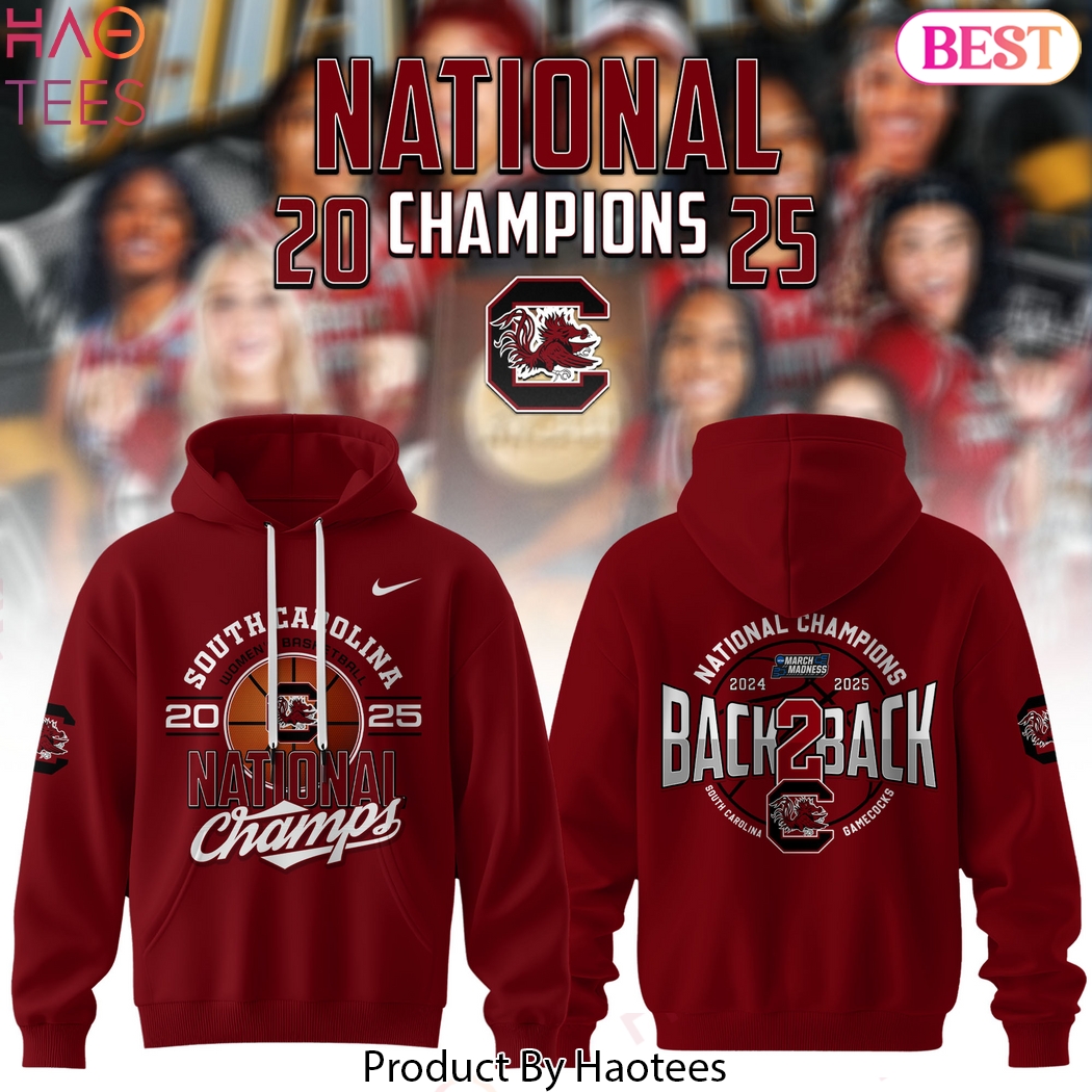 2024-2025 National Champions Back 2 Back South Carolina Gamecocks Womens Basketball Design Hoodie 2024-2025 National Champions Back 2 Back South Carolina Gamecocks Womens Basketball Design Hoodie