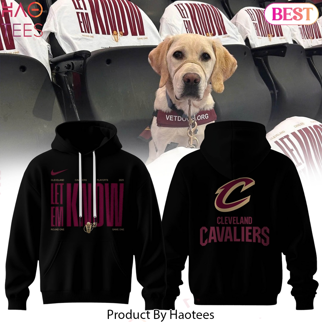 2025 Playoffs Cleveland Cavaliers Let Em Know Design Hoodie 2025 Playoffs Cleveland Cavaliers Let Em Know Design Hoodie