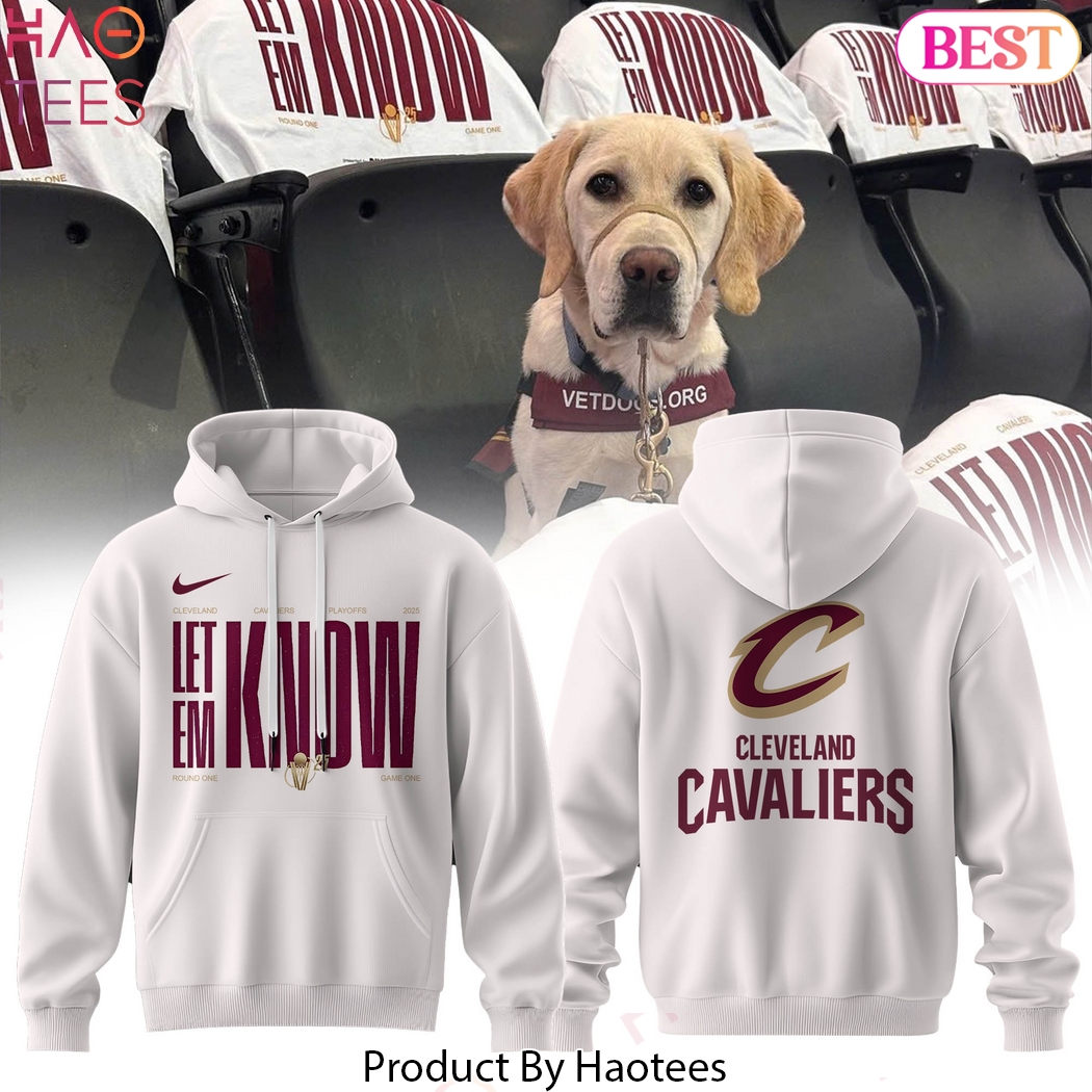 2025 Playoffs Cleveland Cavaliers Let Em Know - Round One Game One Design Hoodie 2025 Playoffs Cleveland Cavaliers Let Em Know - Round One Game One Design Hoodie