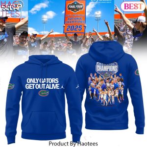 Florida Gators 2025 NCAA Mens Basketball Only Gators Get Out Alive Design Hoodie – Blue