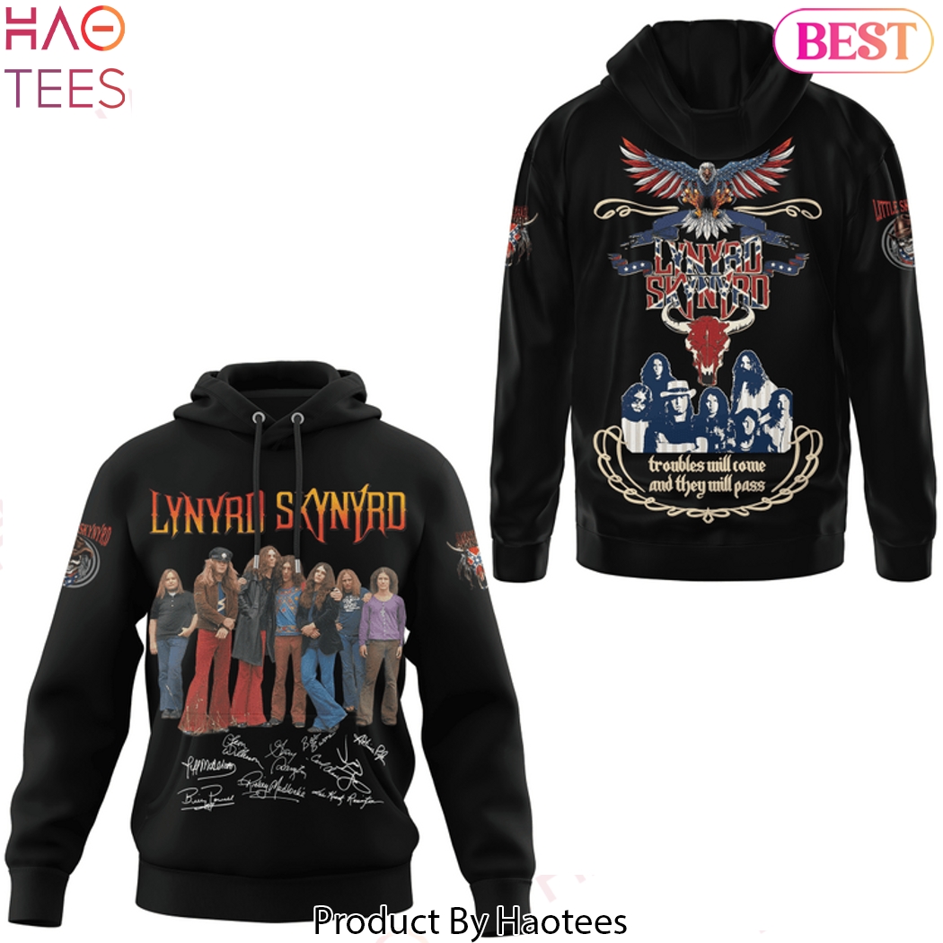 Lynyrd Skynyrd Troubles Will Come And They Will Pass Design Hoodie Lynyrd Skynyrd Troubles Will Come And They Will Pass Design Hoodie