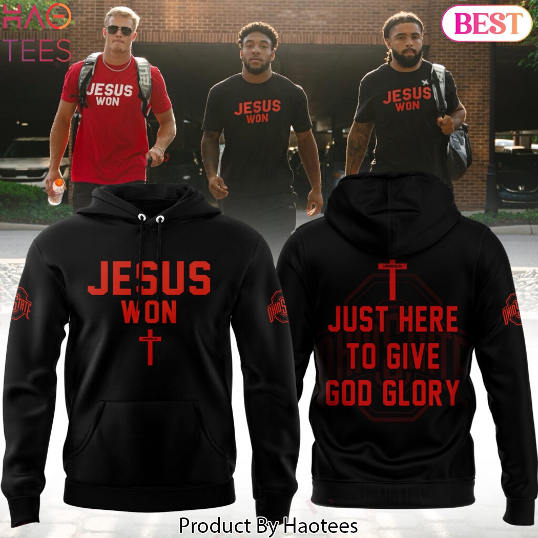 Ohio State Buckeyes JESUS WON Just Here To Give God Glory Design Hoodie Ohio State Buckeyes JESUS WON Just Here To Give God Glory Design Hoodie