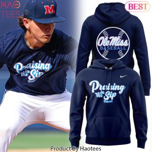 Ole Miss Rebels Baseball Praising In The Sip Design Hoodie
