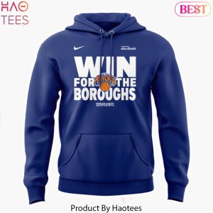 2025 Playoffs New York Knicks Win For The Boroughs Design Hoodie