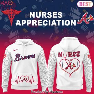 Atlanta Braves Nurses It A World Of Heart Design Hoodie