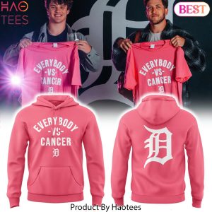 Detroit Tigers Everybody Vs Cancers Design Hoodie – Pink