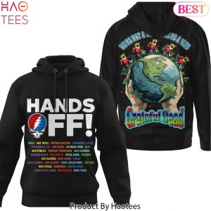 Grateful Dead Hands Off We Are Not R Threat We Are A Vibe Design Hoodie