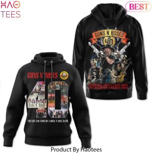 Guns N Rose The Life And Times Of A Rock N Roll Band Design Hoodie