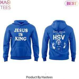 Hamburger SV Jesus Is King Even Jesus Loves The HSV Design Hoodie – Blue