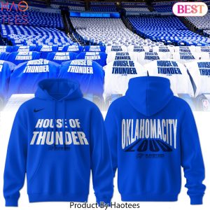 House Of Playoff 2025 Thunder – Oklahoma City Thunder Loud Design Hoodie