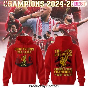 Liverpool EPL Champions 2024-2025 The Reds Rise Again Design Hoodie