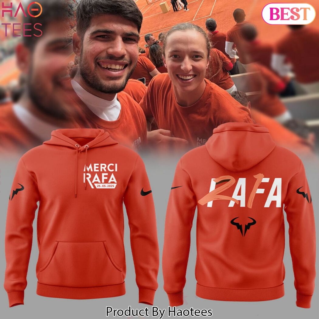 Rafael Nadal Merci Rafa 25-05-2025 Design Hoodie Rafael Nadal Merci Rafa 25-05-2025 Design Hoodie