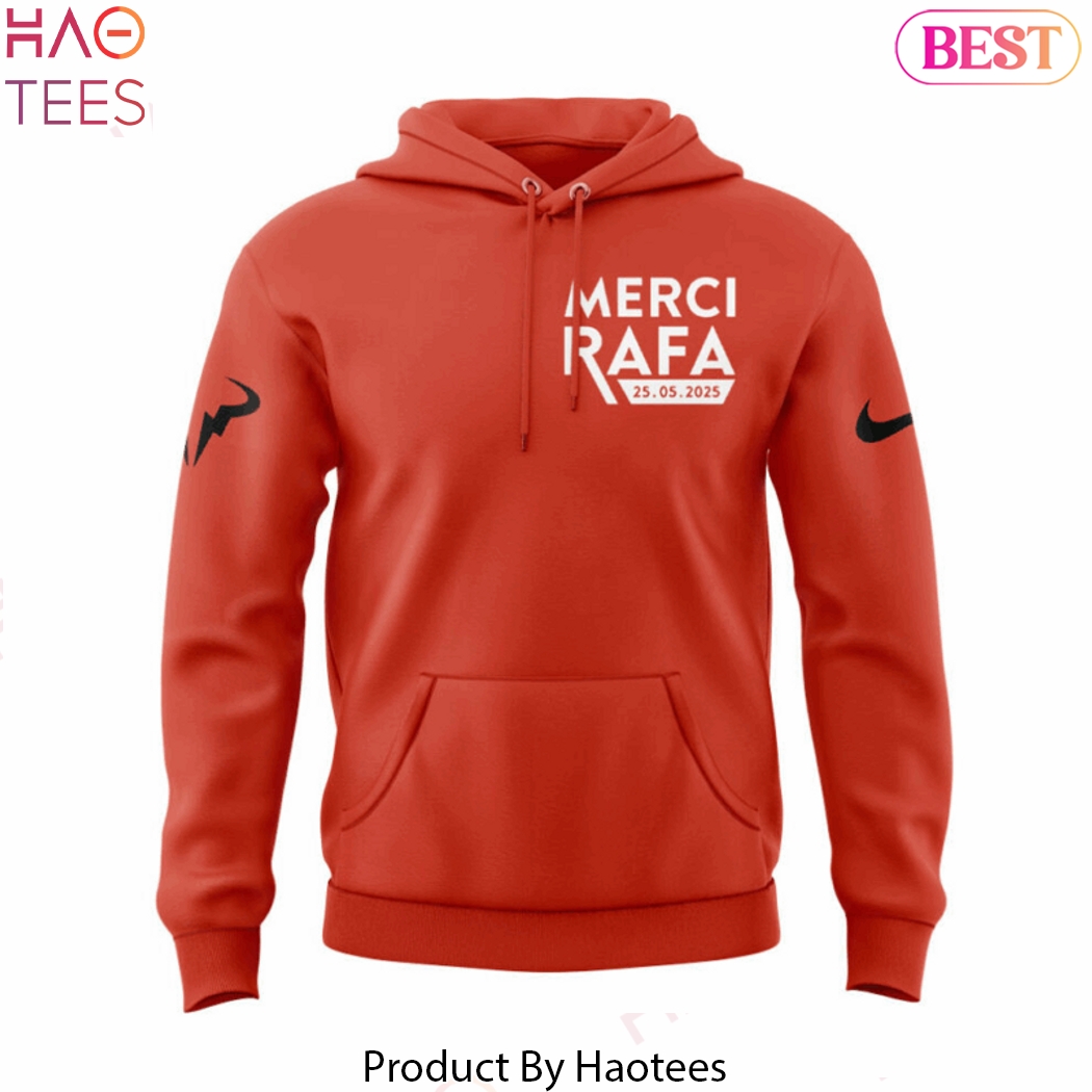 Rafael Nadal Merci Rafa 25-05-2025 Design Hoodie Rafael Nadal Merci Rafa 25-05-2025 Design Hoodie