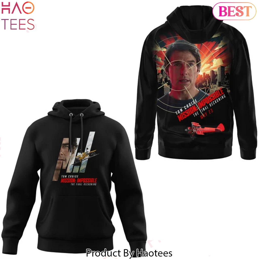 Tom Cruise Mission Impossible The Final Reckoning May 23 Design Hoodie Tom Cruise Mission Impossible The Final Reckoning May 23 Design Hoodie