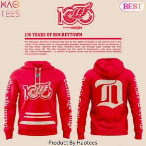 100 Years Of Hockeytown Detroit Red Wings Design Hoodie