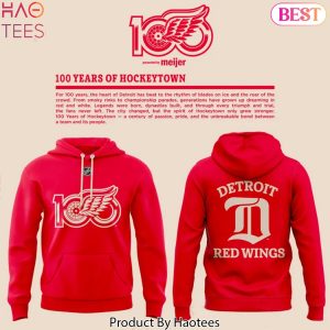 100 Years Of Hockeytown Detroit Red Wings Design Hoodie – Red
