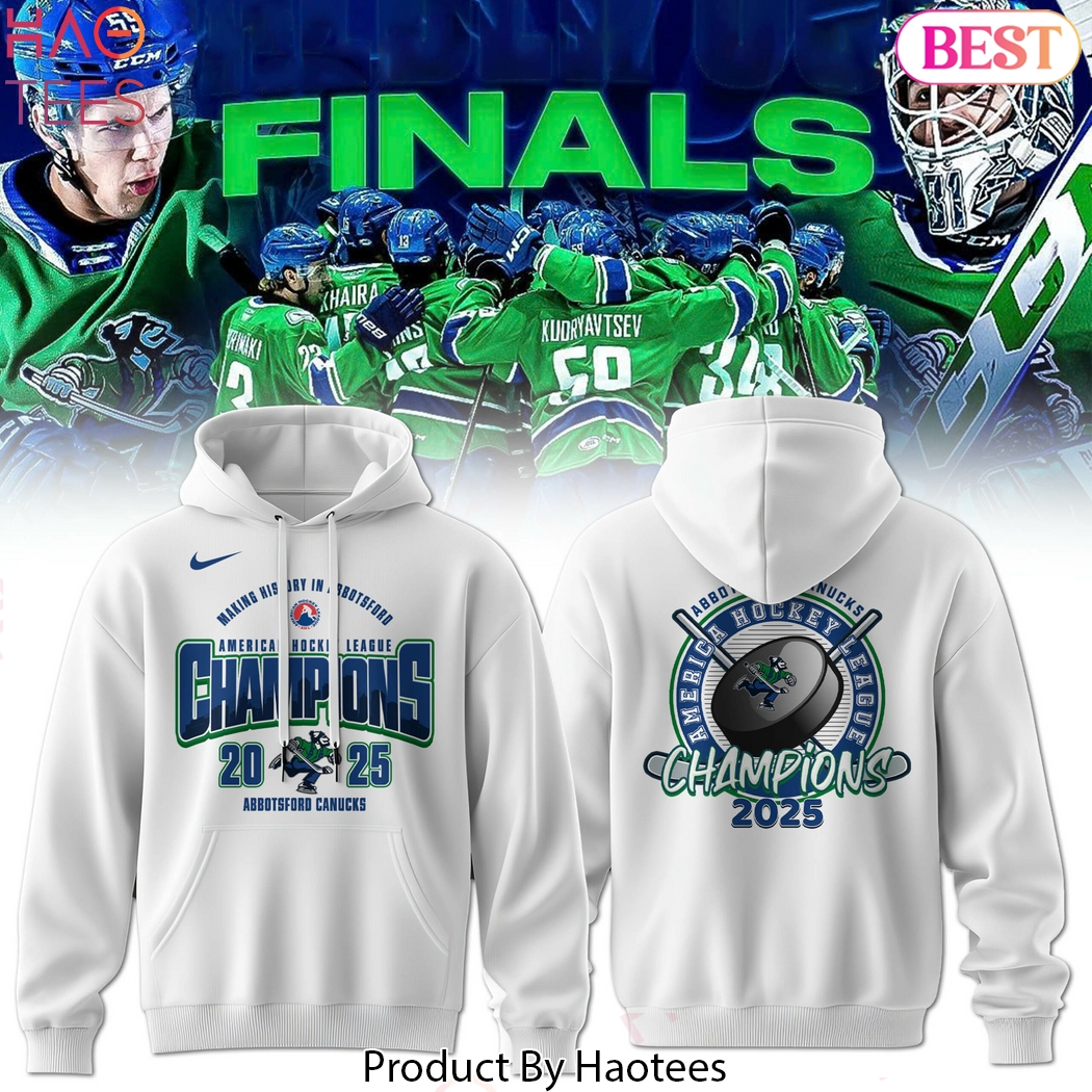 Abbotsford Canucks America Hockey League Champions Design Hoodie Abbotsford Canucks America Hockey League Champions Design Hoodie