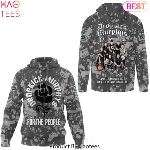 Dropkick Murphys For The People Signature Design Hoodie