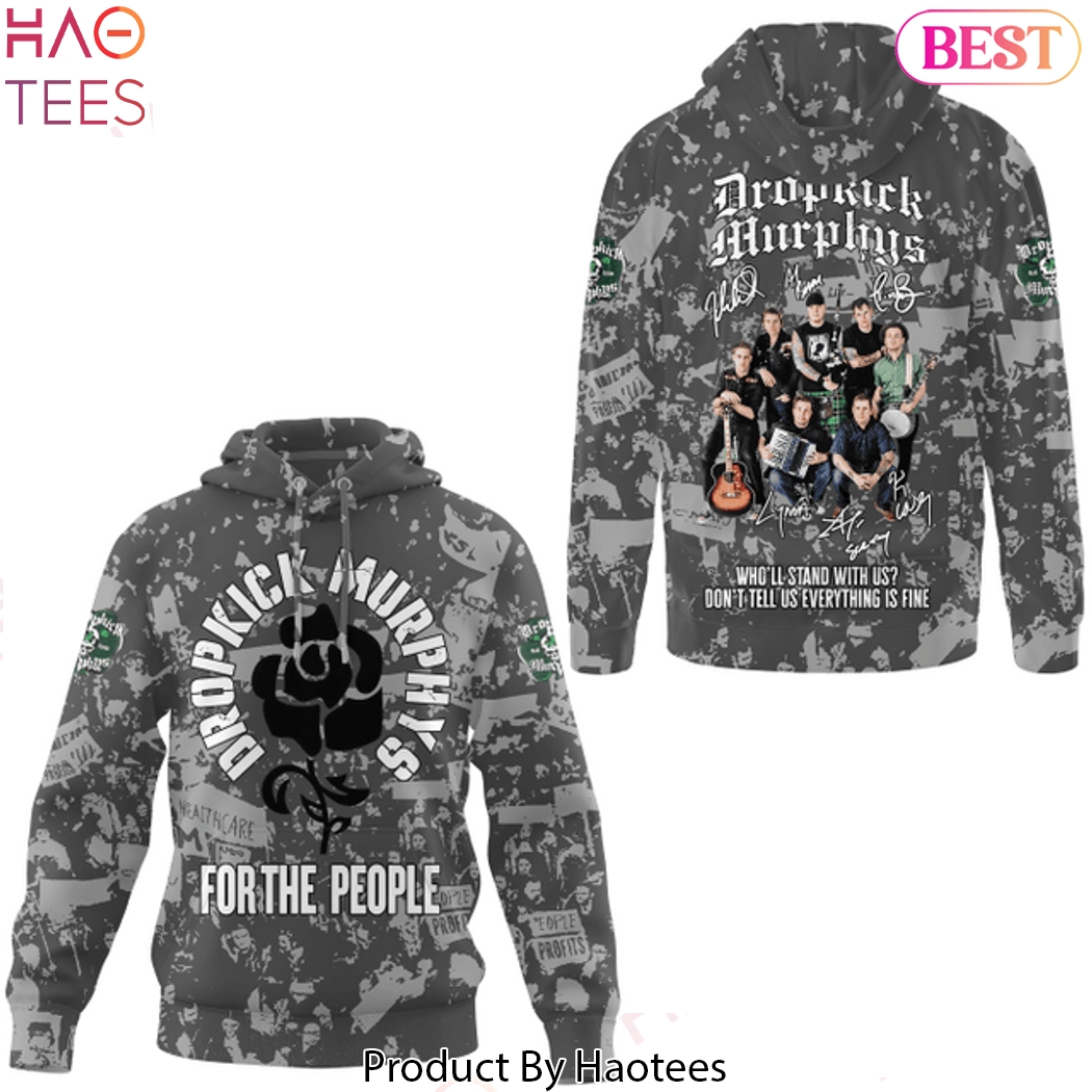 Dropkick Murphys For The People Signature Design Hoodie Dropkick Murphys For The People Signature Design Hoodie