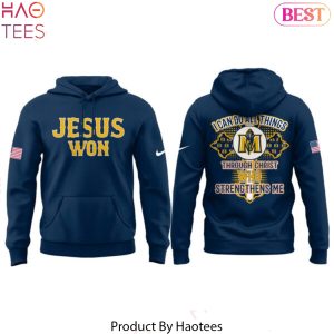 Jesus Won Murray State Racers I Can Do All Things Through Christ Streng Thens Me Design Hoodie