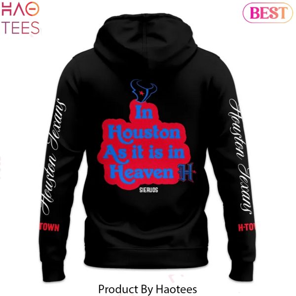 Lecrae x Houston Texans Still Reppin The H Siervos – In Houston As It Is In Heaven Design Hoodie