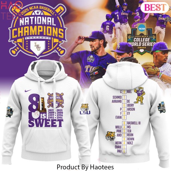 LSU Tigers 2025 NCAA Division National Champions 8 Is Sweet Design Hoodie – White