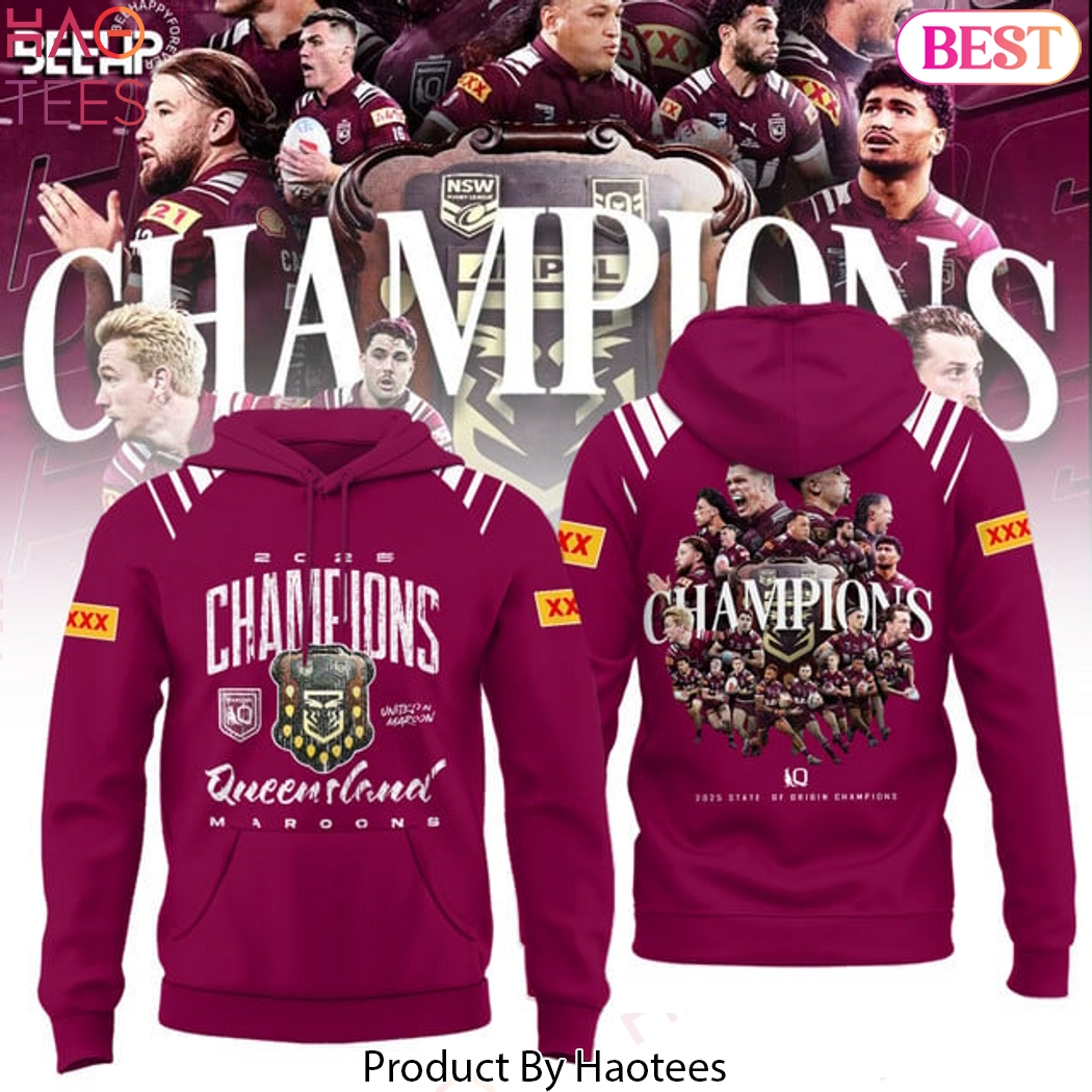 2025 Champions State Of Origin Queensland Maroons Design Hoodie 2025 Champions State Of Origin Queensland Maroons Design Hoodie
