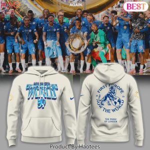 Chelsea First Europe, Now The World Graphic Design Hoodie