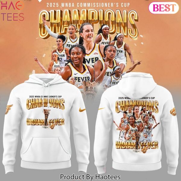 Commissioner Cup Champions 2025 WNBA Indiana Fever Design Hoodie