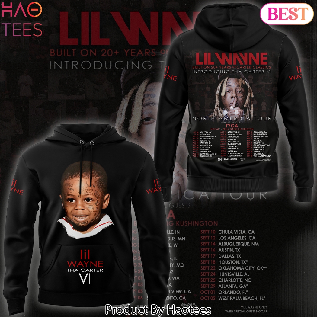 Lil Wayne Tha Carter VI Tour 2025 North America Design Hoodie Lil Wayne Tha Carter VI Tour 2025 North America Design Hoodie