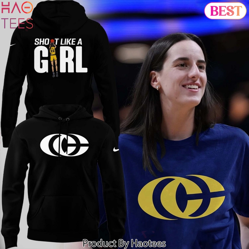 Caitlin Clark Indiana Fever Shoot Like A Girll Design Hoodie Caitlin Clark Indiana Fever Shoot Like A Girll Design Hoodie